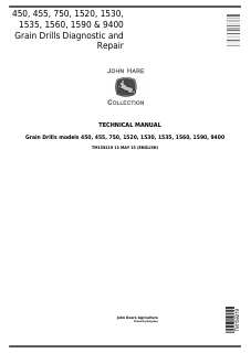 450, 455, 750, 1520, 1530, 1535, 1560, 1590 & 9400 Grain Drills Diagnostic and Repair Technical Manual — actual manual cover