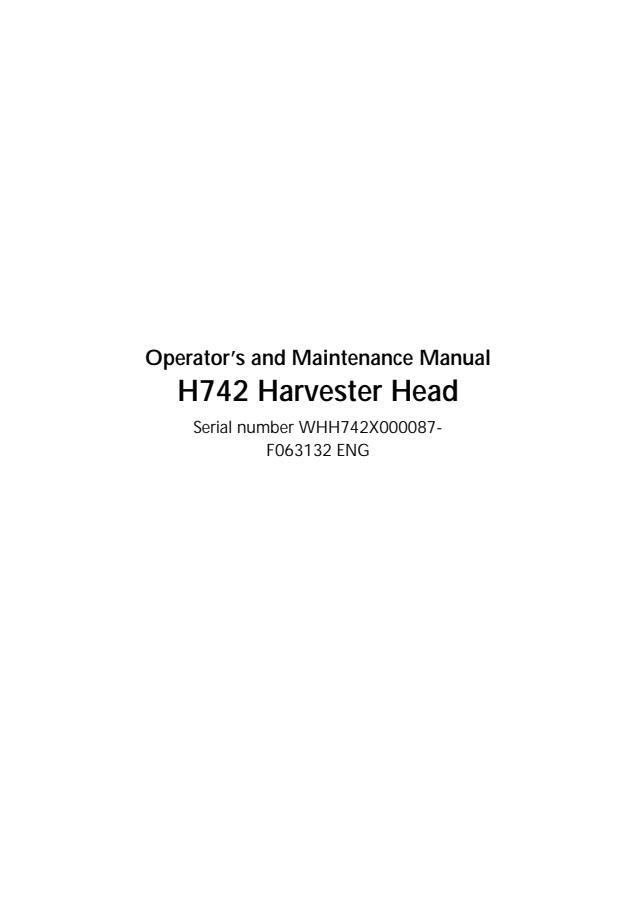 H742 Harvester Head Operator and Maintenance Manual — actual manual cover