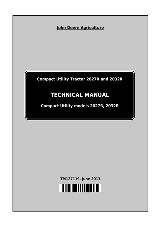 John Deere 2027R and 2032R Compact Utility Tractors Technical Manual — actual manual cover