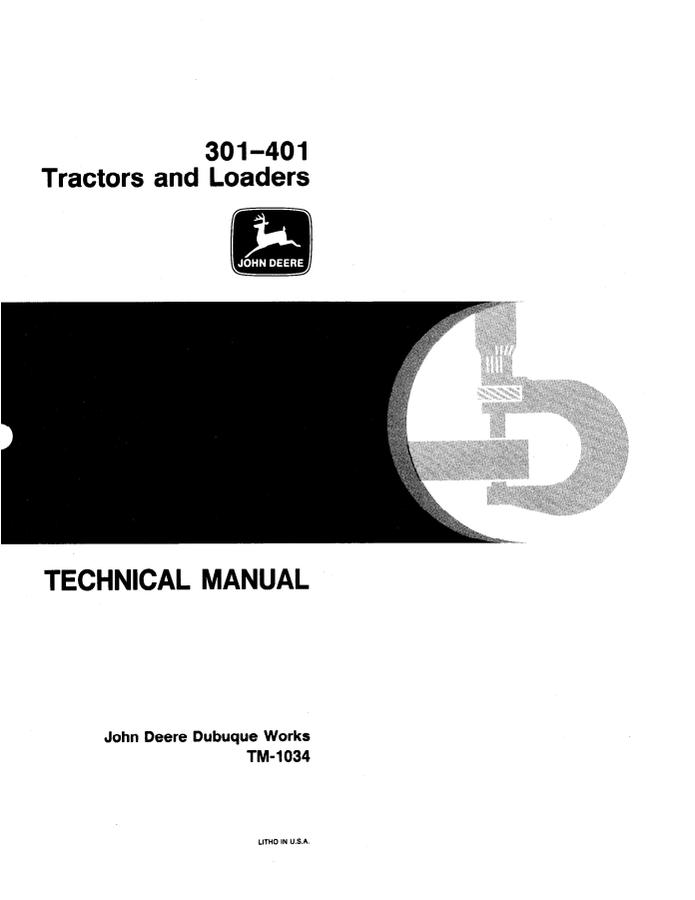 John Deere 301, 401 Tractors and loaders Technical manual TM1034 — actual manual cover