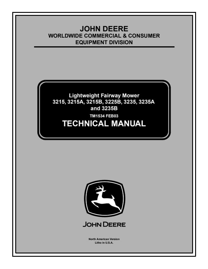 John Deere 3215, 3215A, 3215B, 3225B, 3235, 3235A, 3235B Lightweight Fairway Mower Technical Manual TM1534 2003-02 — actual manual cover