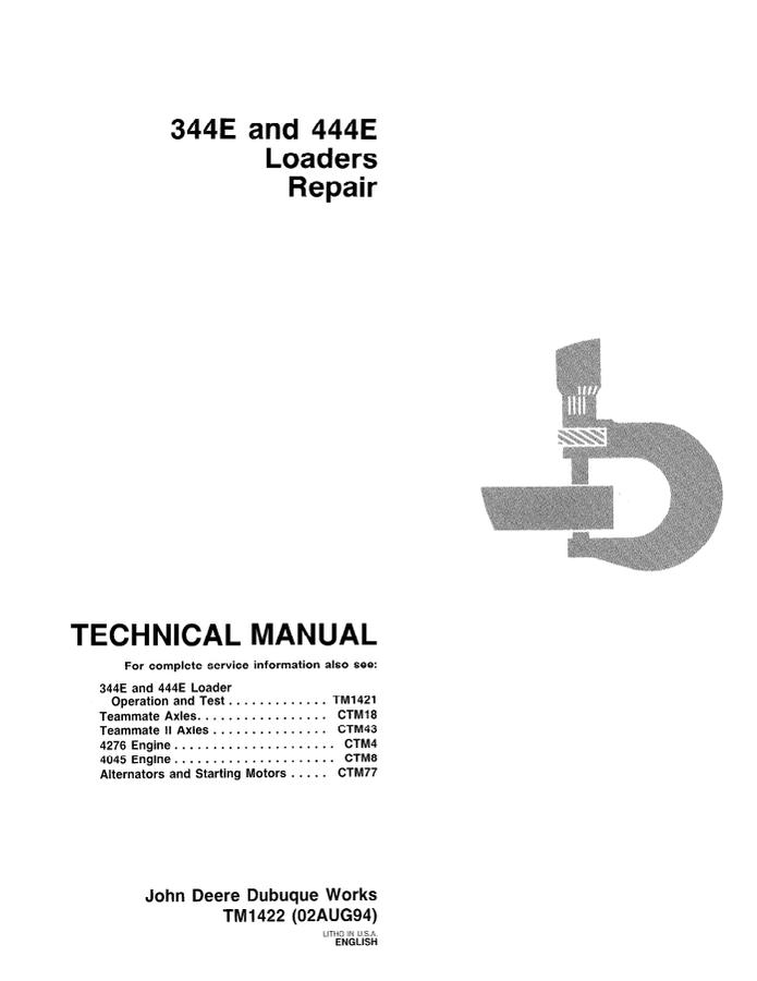John Deere 344E, 444E Loader Repair technical manual TM1422 — actual manual cover