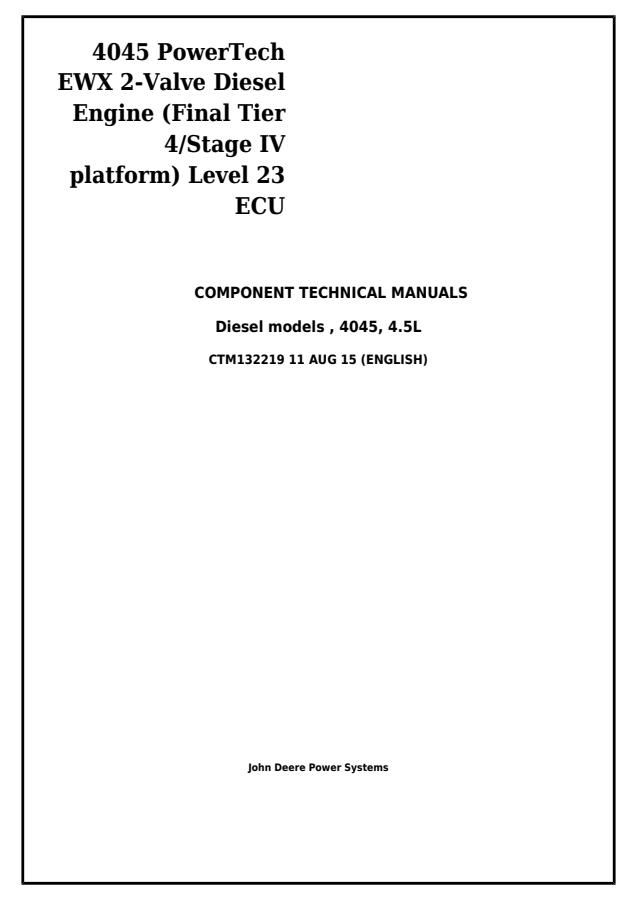 John Deere 4045 PowerTech EWX 2-Valve Diesel Engine Level 23 ECU Engine Component technical manual CTM132219 — actual manual cover