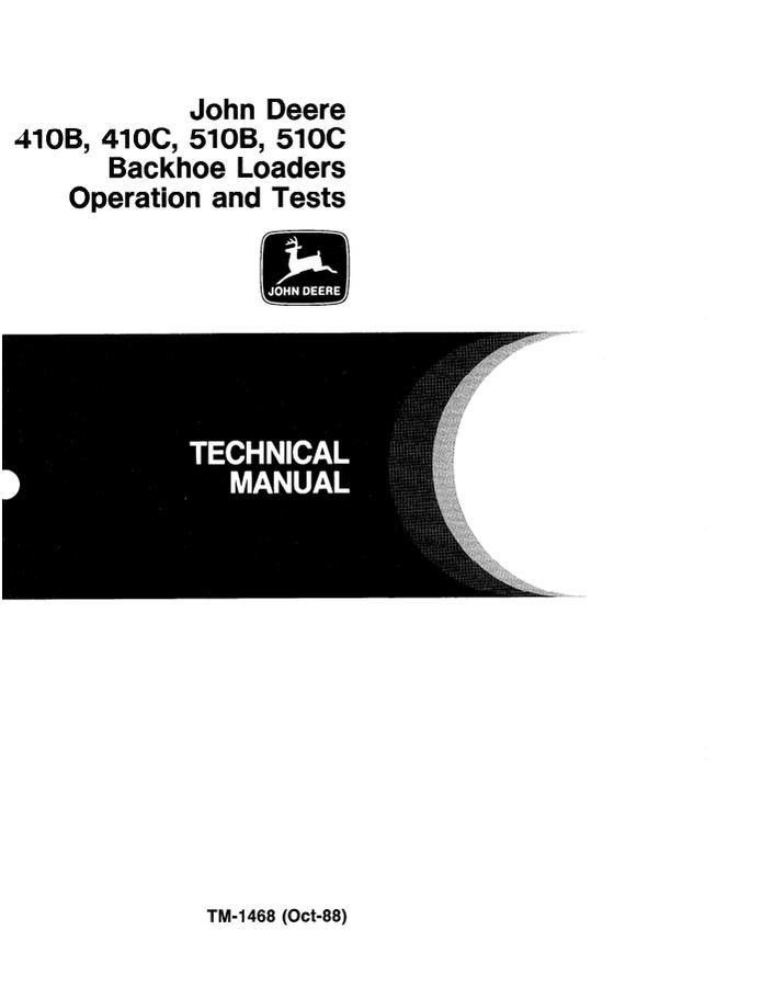 John Deere 410B, 410C, 510B, 510C Backhoe loader Operation and test manual TM-1468 — actual manual cover
