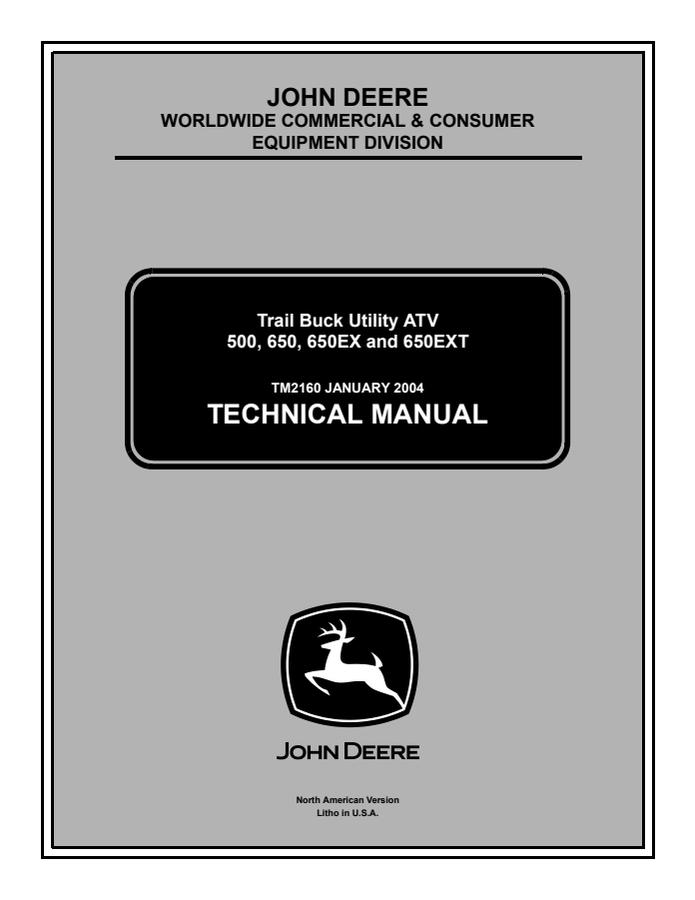John Deere 500, 650, 650EX, 650EXT Trail Buck Utility ATV Technical Manual TM2160 — actual manual cover