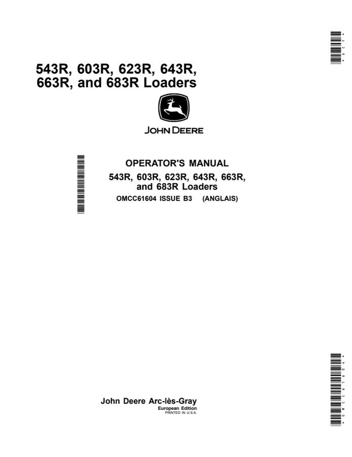 John Deere 543R; 603R; 623R; 643R; 663R; 683R Loader Operator manual OMCC61604 — actual manual cover