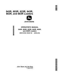 John Deere 543R; 603R; 623R; 643R; 663R; 683R Loader Operator manual OMCC61604 — actual manual cover