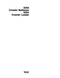 John Deere 550A, 555A Crawler bulldozer and crawler loader Technical manual TM1292 — actual manual cover