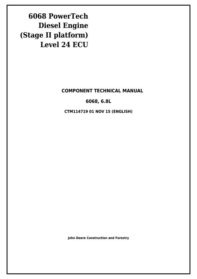 John Deere 6068, 6.8L Level 24 ECU Engine Component technical manual CTM114719 — actual manual cover