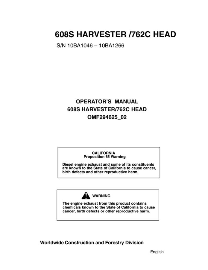 John Deere 608S Harvester; 762C Head Harvester Operator manual OMF294625_02 — actual manual cover