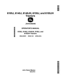 John Deere 6105J; 6140J; 6140JH; 6155J; 6155JH Tractor Operator manual OML225581 — actual manual cover