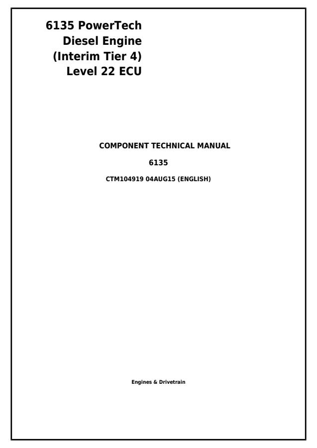 John Deere 6135 PowerTech Level 22 ECU, Interim Tier 4 Engine Component technical manual CTM104919 — actual manual cover