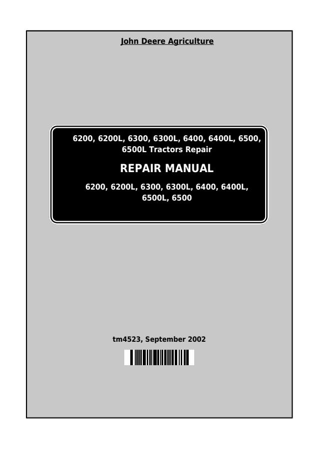 John Deere 6200, 6200L, 6300, 6300L, 6400, 6400L, 6500, 6500L Tractor Repair technical manual TM4523 — actual manual cover