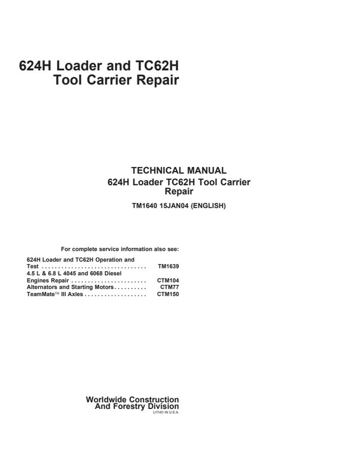 John Deere 624H, TC62H Loader and Tool Carrier Repair Technical Manual TM1640 — actual manual cover