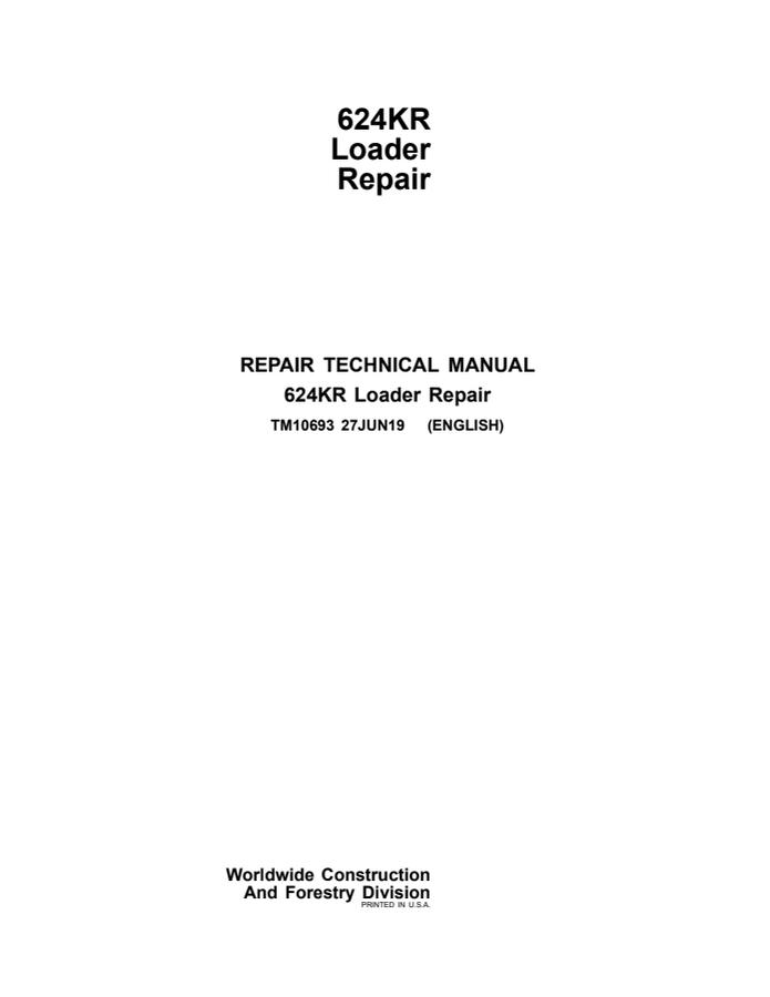 John Deere 624KR Loader Repair technical manual TM10693 — actual manual cover