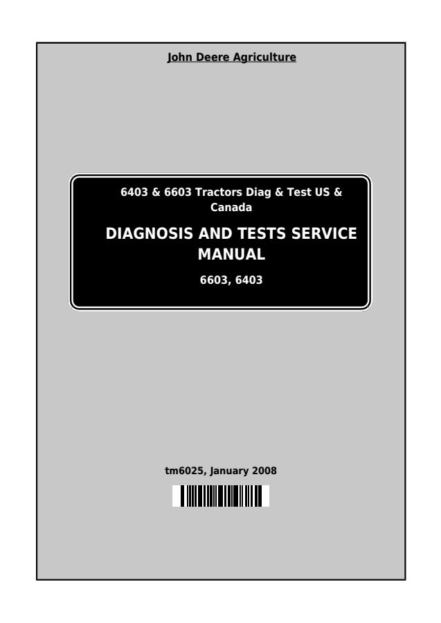 John Deere 6403, 6603 Tractor Diagnosis and tests service manual TM6025 — actual manual cover