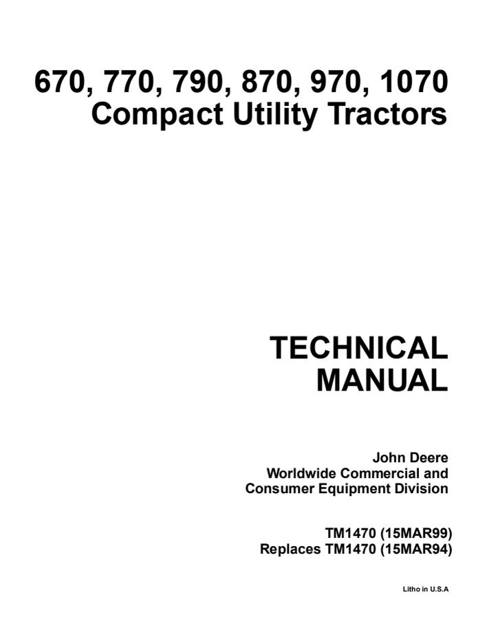 John Deere 670; 770; 790; 870; 970; 1070 Compact Utility Tractor Technical Manual TM1470 — actual manual cover