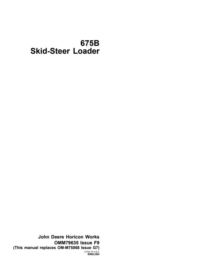 John Deere 675B Skid-steer loader Operator's manual OMM79635 — actual manual cover