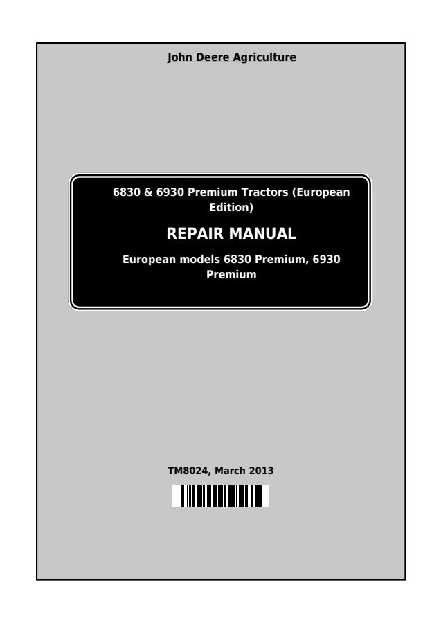 John Deere 6830 Premium, 6930 Premium Tractor Repair manual TM8024 — actual manual cover