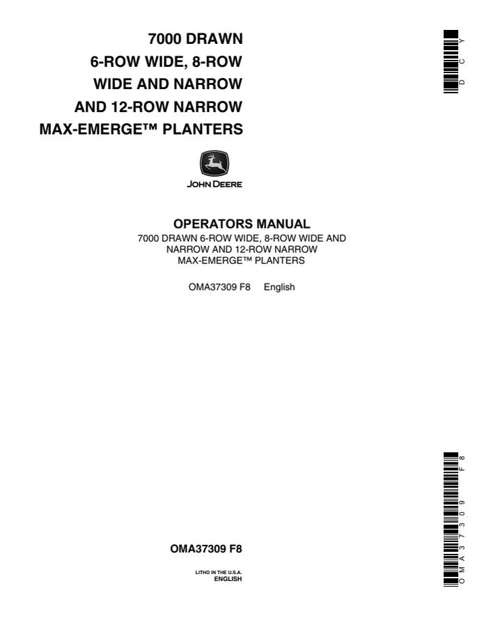John Deere 7000 Drawn Max-Emerge Planters 6-Row Wide, 8-Row Wide and Narrow, and 12-Row Narrow Planter Operator manual OMA37309 — actual manual cover