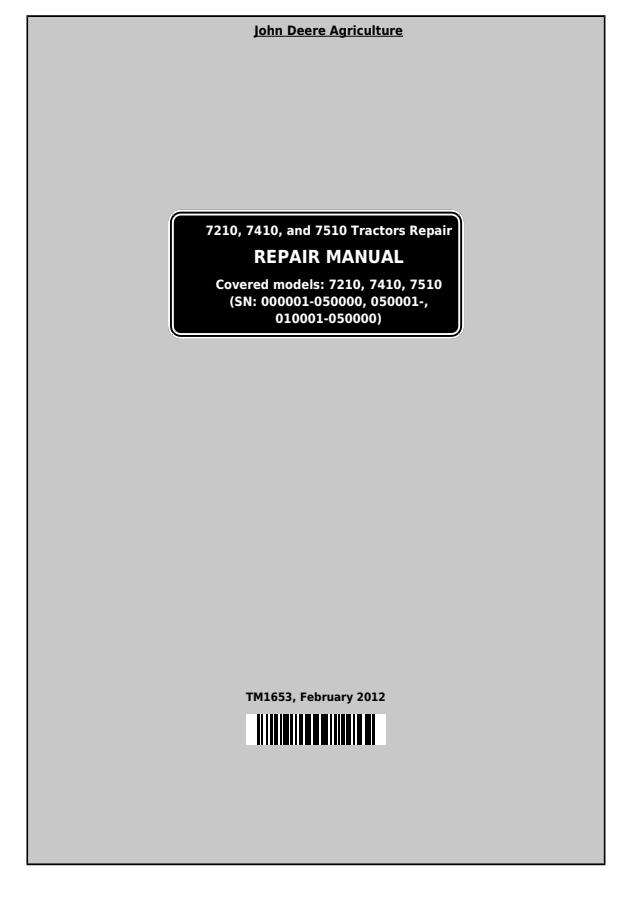 John Deere 7210; 7410; 7510 Tractor Repair Manual TM1653 — actual manual cover