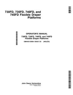 John Deere 730FD, 735FD, 740FD, and 745FD Flexible Draper Platforms South American Edition Flexible draper platform Operator manual OMHXE125084 — actual manual cover
