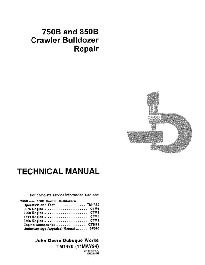 John Deere 750B, 850B Crawler bulldozer Repair technical manual TM1476 — actual manual cover