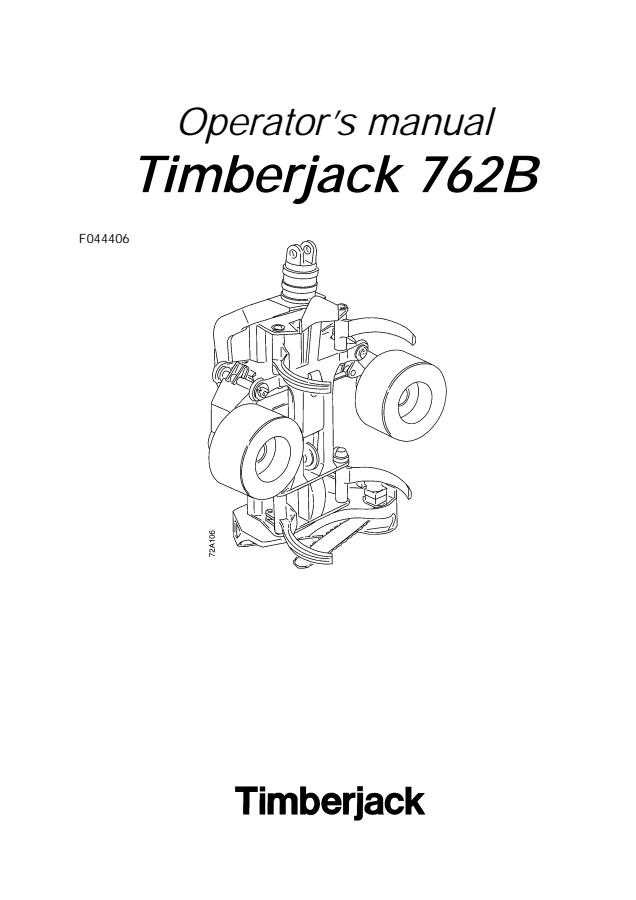 John Deere 762B Harvester head Operator Manual F044406 — actual manual cover