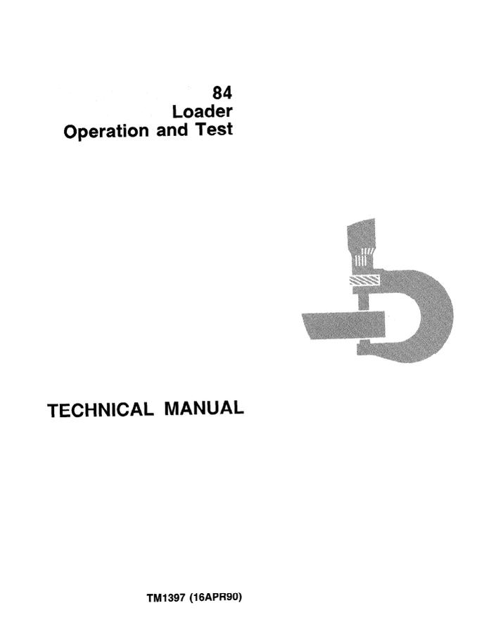 John Deere 84 Loader Operation and test technical manual TM1397 — actual manual cover