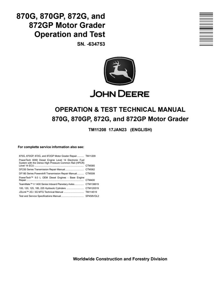 John Deere 870G, 870GP, 872G, 872GP Motor grader Operation and test technical manual TM11208 — actual manual cover