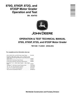 John Deere 870G, 870GP, 872G, 872GP Motor grader Operation and test technical manual TM11208 — actual manual cover