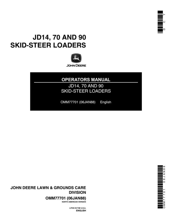 John Deere JD14, 70, 90 Skid-steer loader Operator manual OMM77701 — actual manual cover