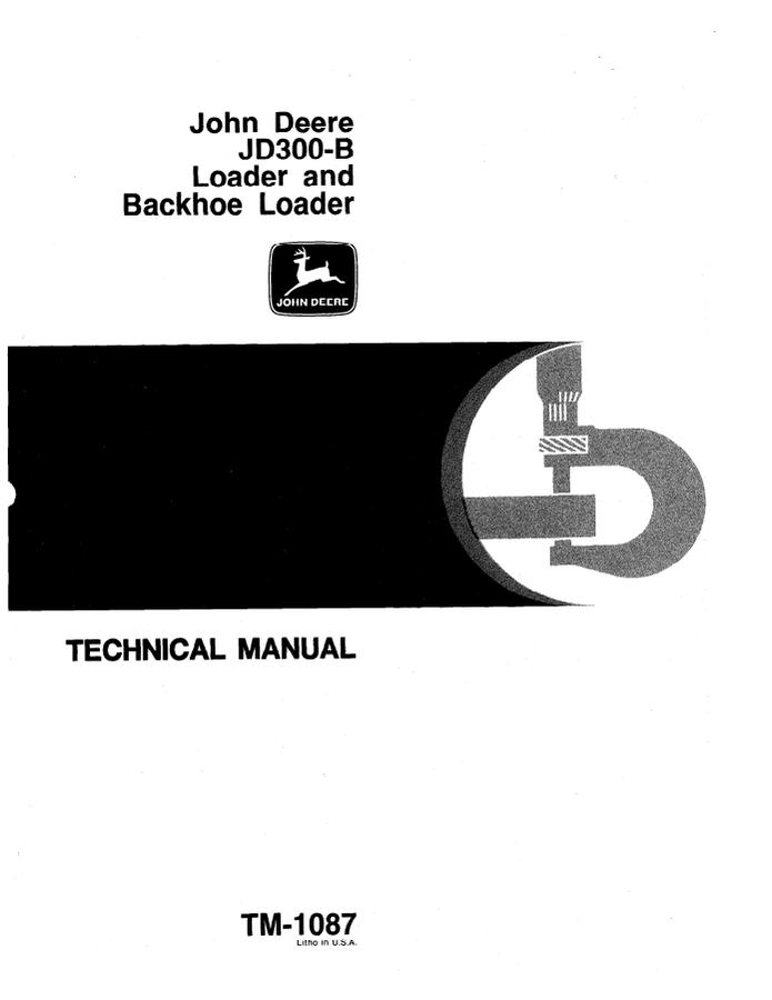 John Deere JD300-B Loader and Backhoe Loader Technical Manual TM1087 — actual manual cover