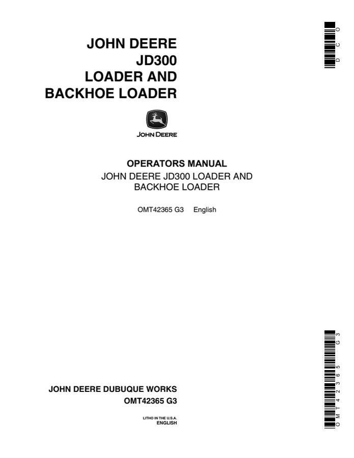 John Deere JD300 Loader and backhoe loader Operator manual OMT42365 — actual manual cover