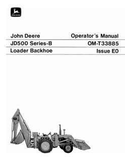 John Deere JD500 Series-B Loader backhoe Operator manual OMT33885 — actual manual cover