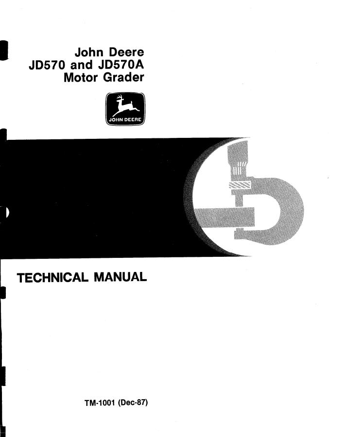 John Deere JD570, JD570A Motor Grader Technical Manual TM-1001 — actual manual cover