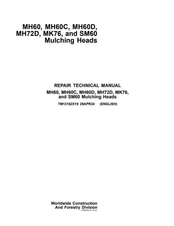 John Deere MH60, MH60C, MH60D, MH72D, MK76, SM60 Mulching Head Repair Technical Manual TM13162X19 — actual manual cover