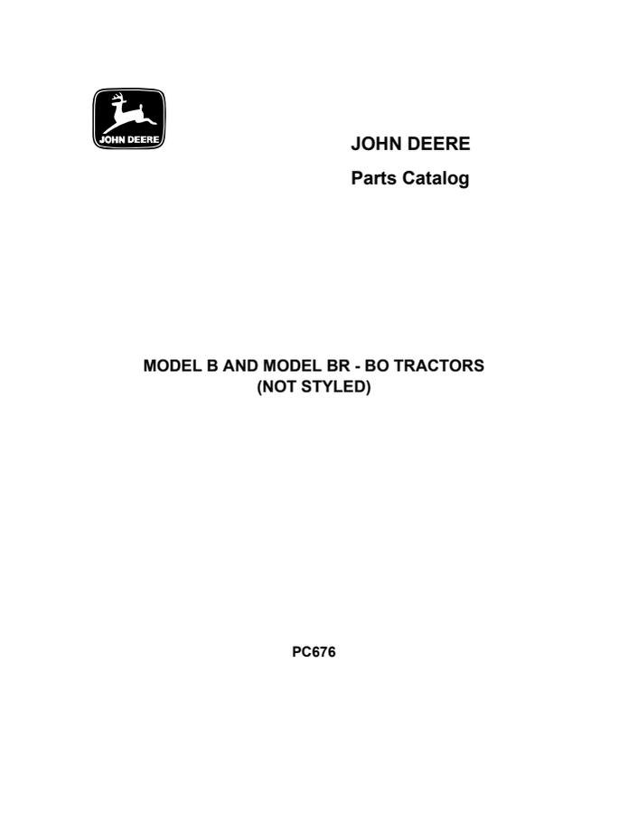 John Deere Model B, Model BR BO (not styled) Tractor Parts catalog PC676 — actual manual cover