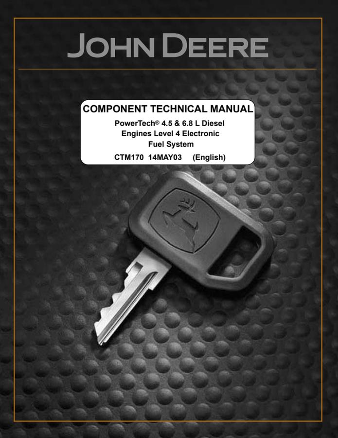 John Deere PowerTech 4.5L, 6.8L Level 4 Electronic Fuel System Engine Component technical manual CTM170 — actual manual cover