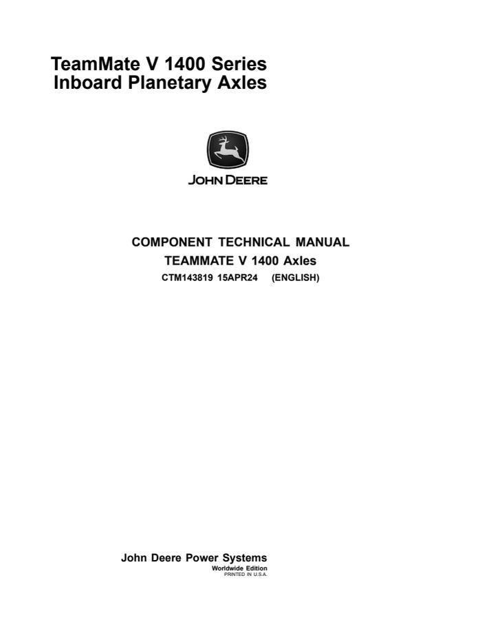 John Deere TeamMate V 1400 Series inboard planetary axles Axle Component technical manual CTM143819 — actual manual cover