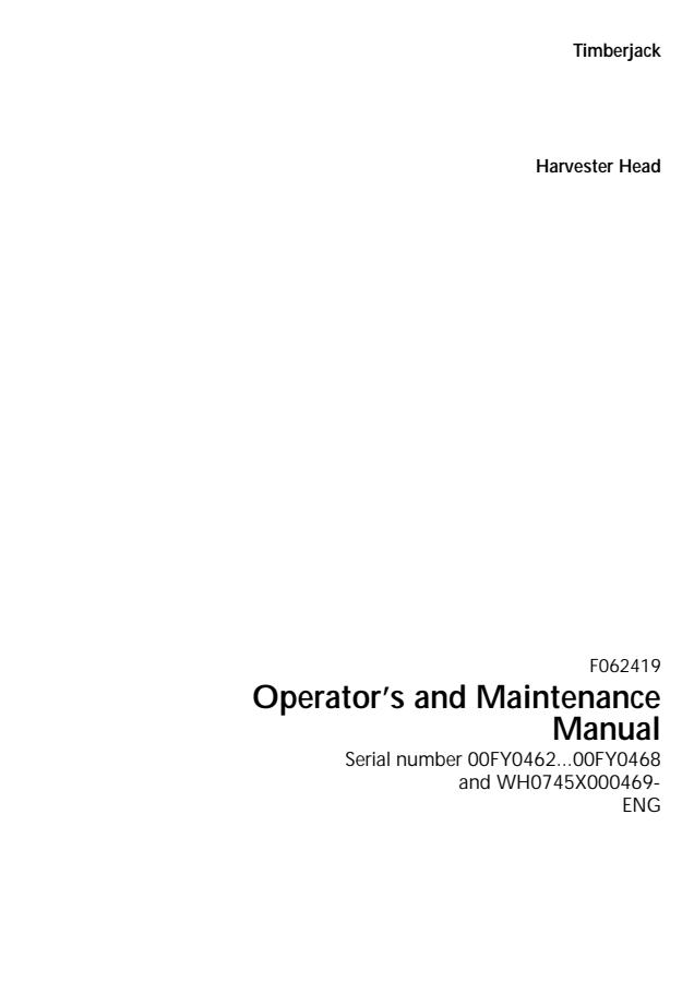 John Deere Timberjack 745 Harvester Head Operator's and Maintenance Manual F062419 — actual manual cover