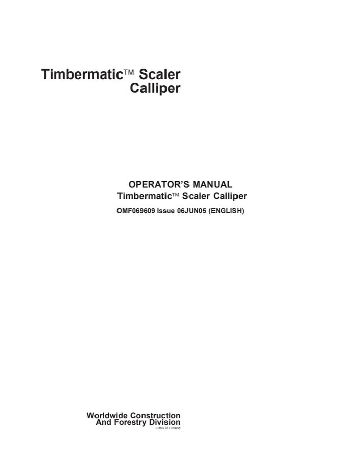 John Deere Timbermatic Scaler Calliper Forestry scaler calliper Operator Manual OMF069609 — actual manual cover