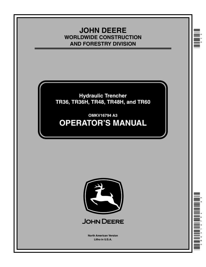 John Deere TR36, TR36H, TR48, TR48H, TR60 Hydraulic trencher Operator Manual OMKV16794 — actual manual cover