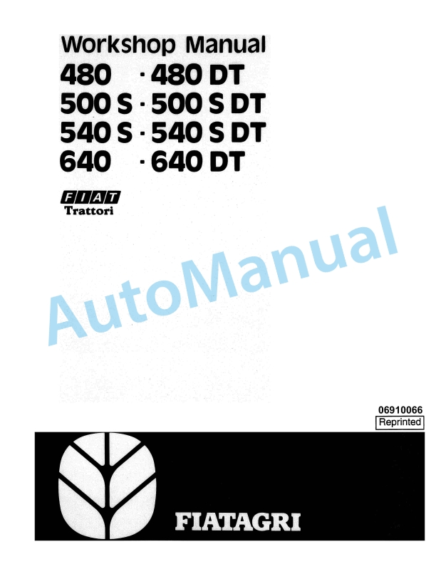 Fiatagri 480-480DT, 500S-500SDT, 540S-540SDT, 640-640DT Tractor Workshop Manual 06910066