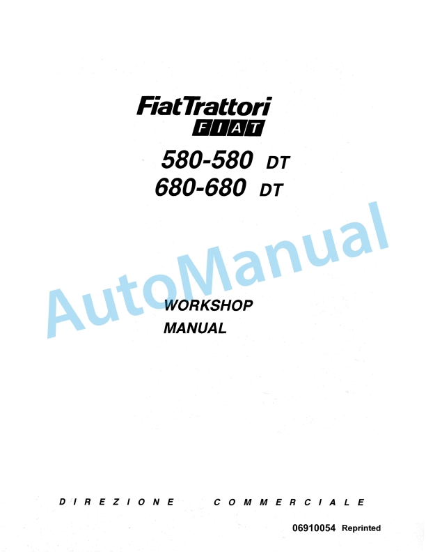 Fiatagri 580, 580DT, 680, 680DT Tractor Workshop Manual 06910054