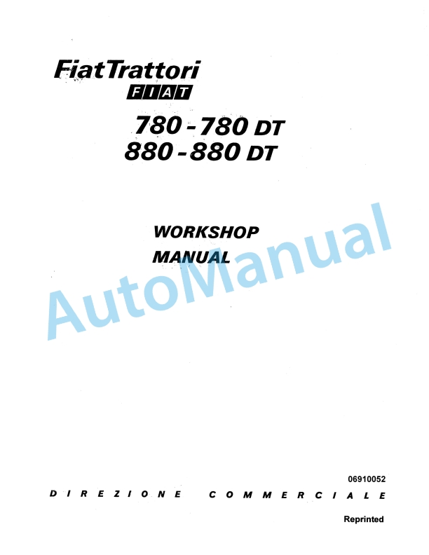 Fiatagri 780, 780DT, 880, 880DT Tractor Workshop Manual 06910052 1 Fiatagri 780, 780DT, 880, 880DT Tractor Workshop Manual 06910052