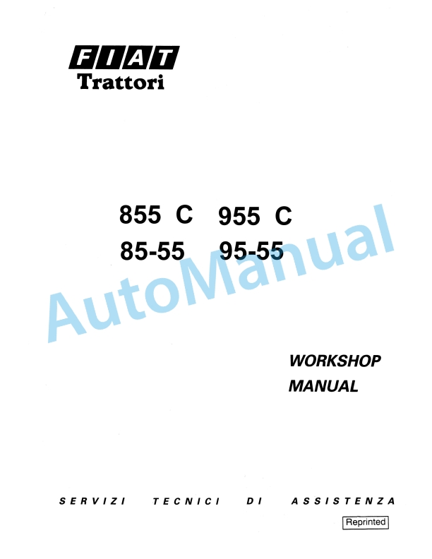Fiatagri 855 C, 955 C, 85-55, 95-55 Tractor Workshop Manual 06910092 1 Fiatagri 855 C, 955 C, 85-55, 95-55 Tractor Workshop Manual 06910092