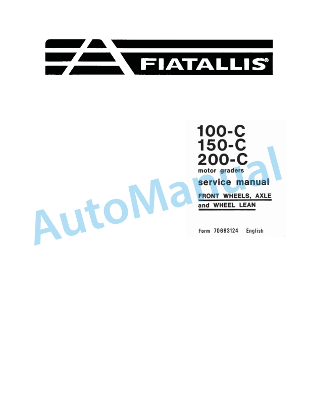 Fiatallis 100C, 150C, 200C Motor Grader Service Manual 70693124