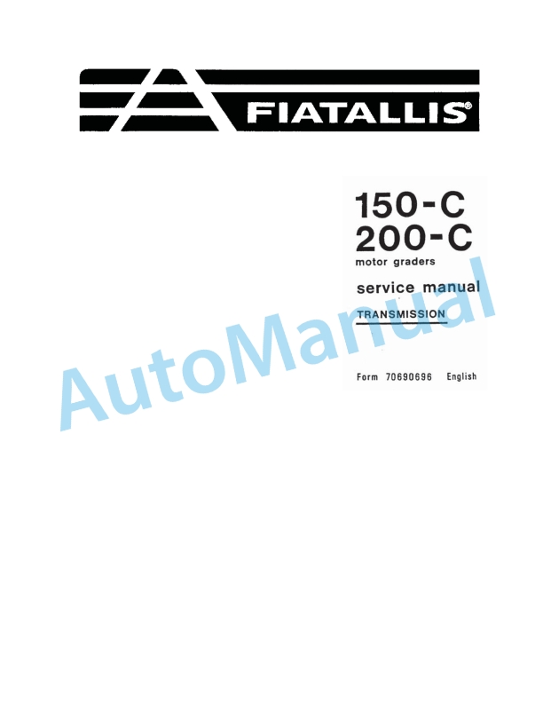 Fiatallis 150C, 200C Mortor Grader Service Manual 70690696