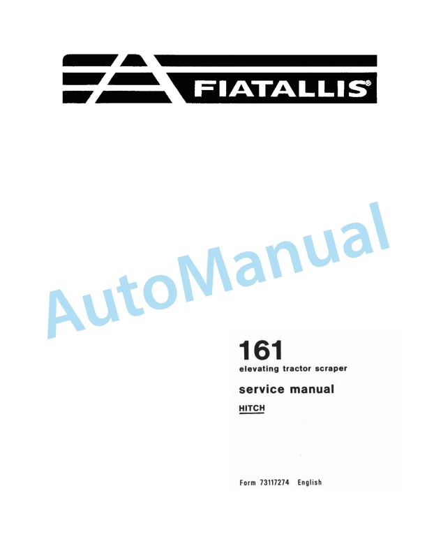 Fiatallis 161 Elevating Tractor Scraper Service Manual 73117274